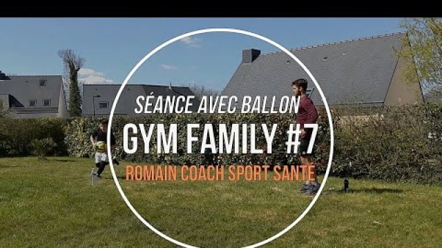 '10 exercices de sport en famille avec ballon pour les 9-12 ans (GYM FAMILY #7)'