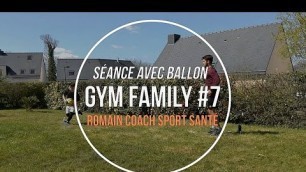 '10 exercices de sport en famille avec ballon pour les 9-12 ans (GYM FAMILY #7)'